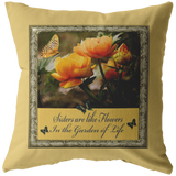 Sisters are like Flowers - Pillow